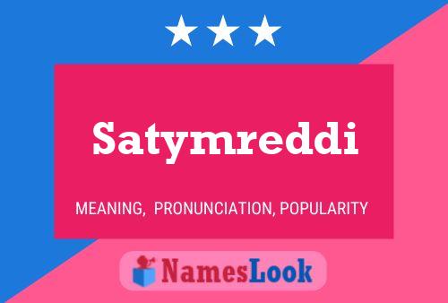 Satymreddi Name Poster