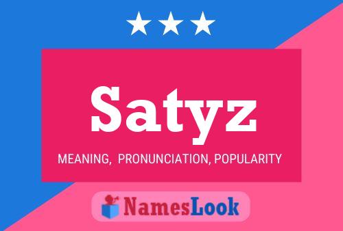 Satyz Name Poster