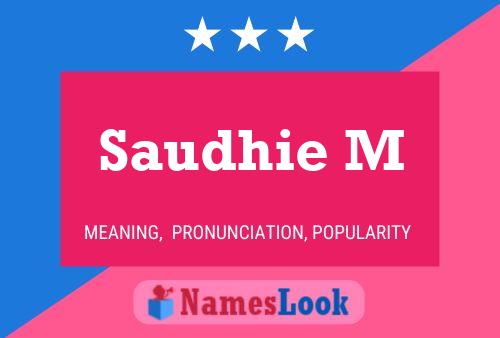 Saudhie M Name Poster