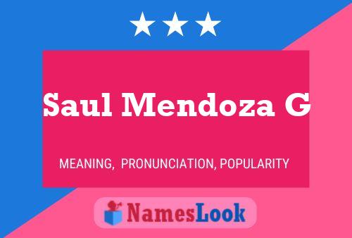 Saul Mendoza G Name Poster