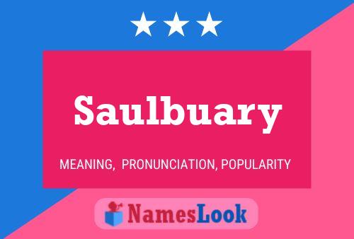 Saulbuary Name Poster