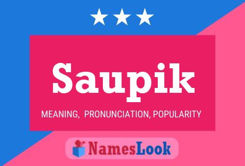 Saupik Name Poster