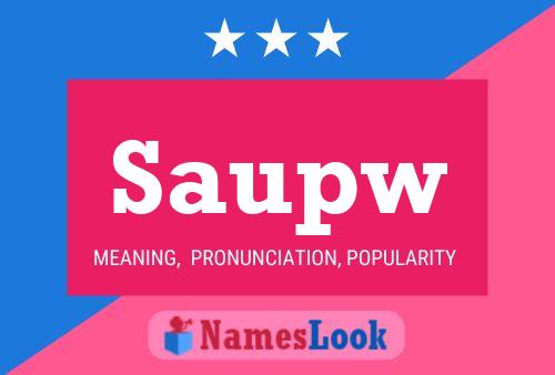 Saupw Name Poster