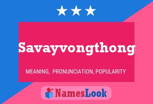 Savayvongthong Name Poster