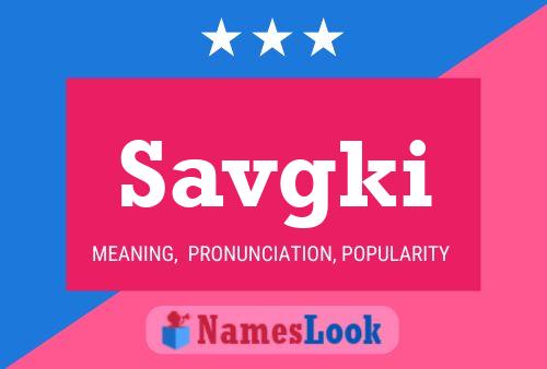 Savgki Name Poster