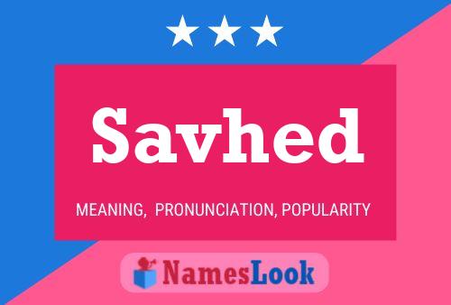 Savhed Name Poster