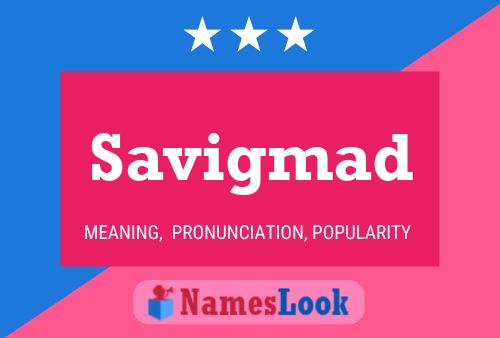 Savigmad Name Poster