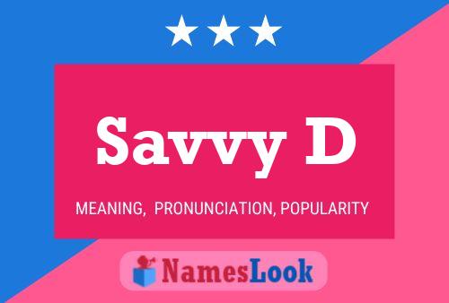 Savvy D Name Poster