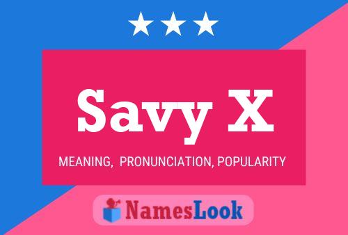 Savy X Name Poster