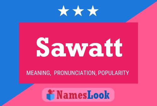 Sawatt Name Poster