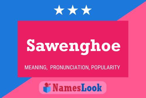 Sawenghoe Name Poster