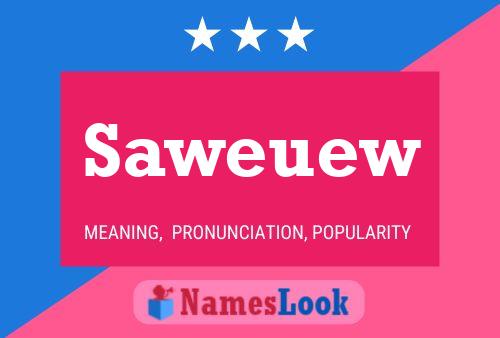 Saweuew Name Poster