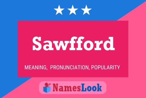 Sawfford Name Poster