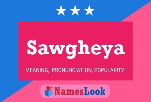 Sawgheya Name Poster