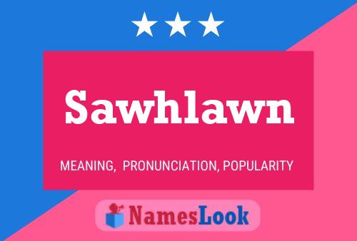 Sawhlawn Name Poster