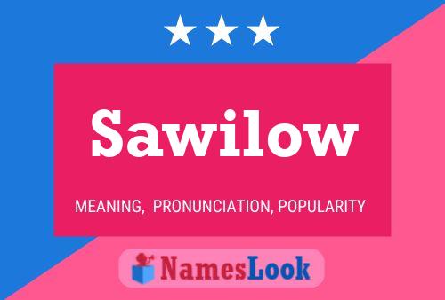 Sawilow Name Poster