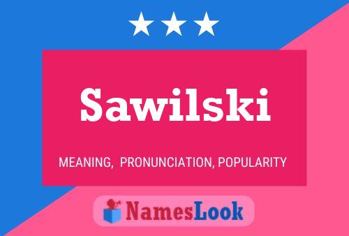 Sawilski Name Poster