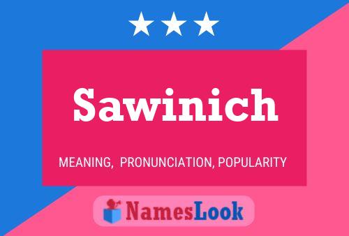 Sawinich Name Poster