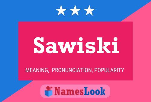 Sawiski Name Poster