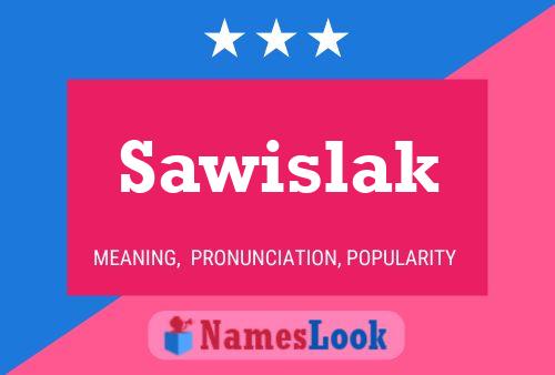 Sawislak Name Poster