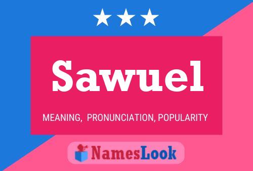 Sawuel Name Poster