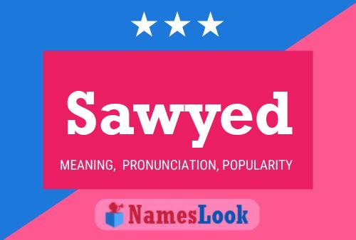 Sawyed Name Poster