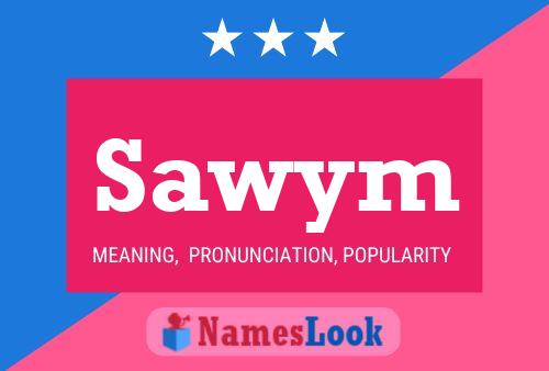 Sawym Name Poster