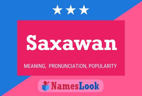 Saxawan Name Poster