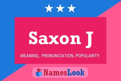 Saxon J Name Poster