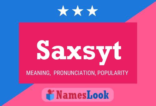 Saxsyt Name Poster