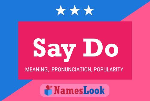 Say Do Name Poster