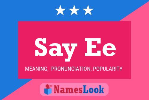 Say Ee Name Poster