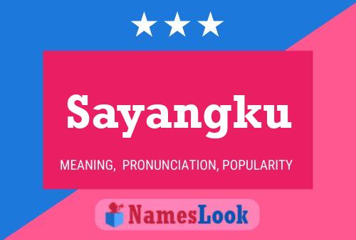 Sayangku Name Poster