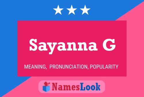 Sayanna G Name Poster