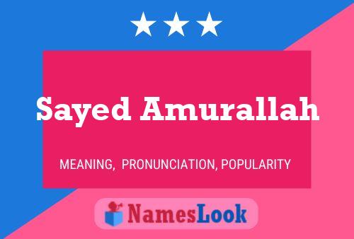 Sayed Amurallah Name Poster