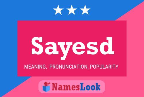 Sayesd Name Poster