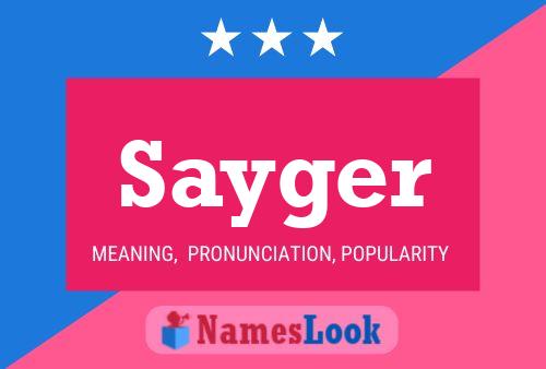 Sayger Name Poster