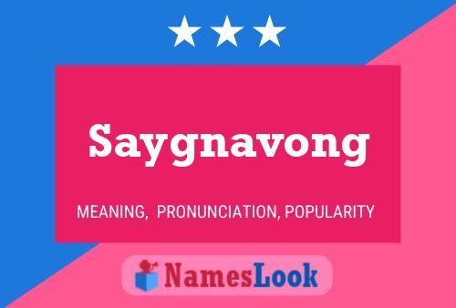 Saygnavong Name Poster