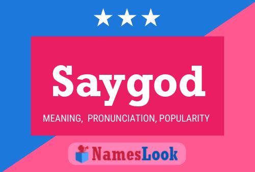 Saygod Name Poster