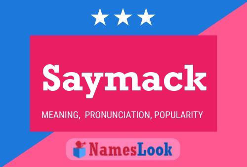 Saymack Name Poster