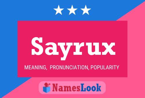 Sayrux Name Poster