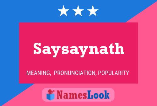 Saysaynath Name Poster