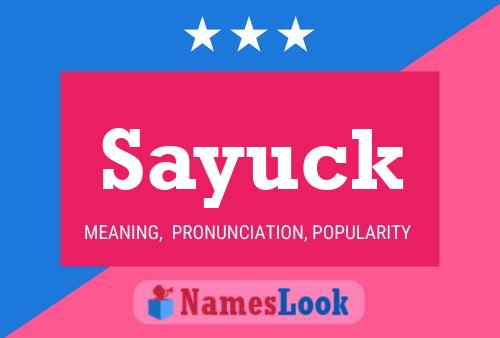 Sayuck Name Poster