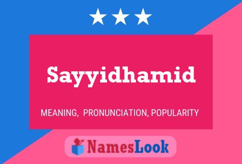 Sayyidhamid Name Poster