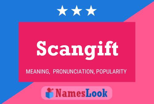 Scangift Name Poster