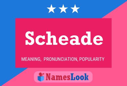 Scheade Name Poster