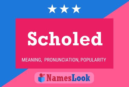 Scholed Name Poster