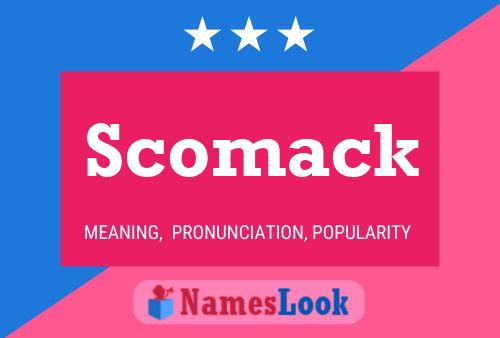 Scomack Name Poster