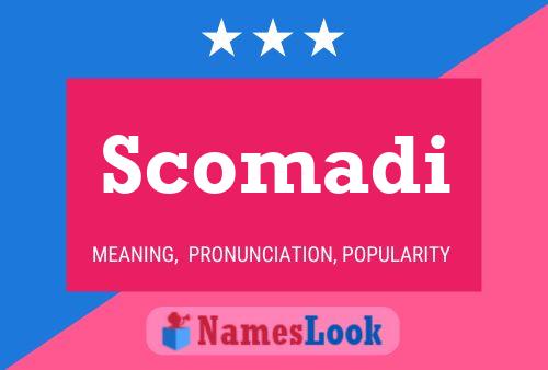 Scomadi Name Poster