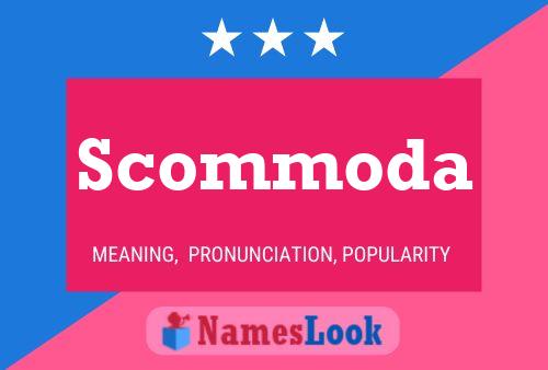 Scommoda Name Poster